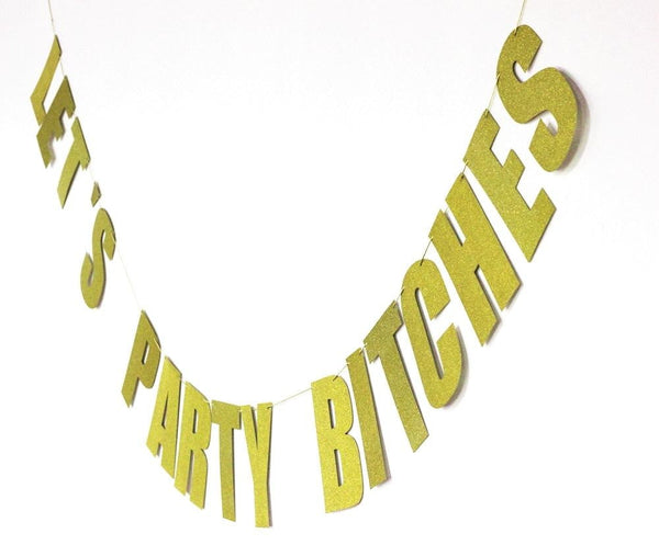 LET'S PARTY BITCHES Banner - Sunbeauty